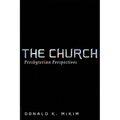 The Church: Presbyterian Perspectives