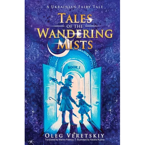 Tales of the Wandering Mists: A Ukrainian Fairy Tale