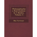 Philosophisches Real-Lexikon: In 4 B Nden, Volume 4