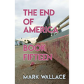 The End of America, Book Fifteen
