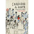 Caravana Al Norte: La Larga Caminata de Misael