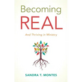 Becoming Real: And Thriving in Ministry