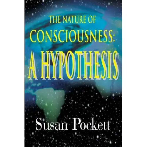 The Nature of Consciousness: A Hypothesis