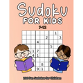 Sudoku For Kids 7-12: 200 Fun Sudokus For Children Ages 7-12 - Includes Solutions