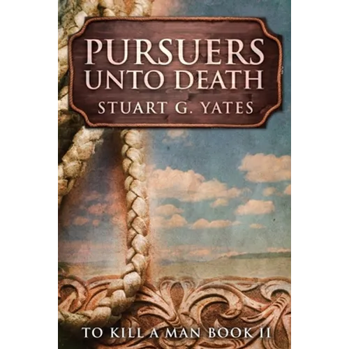 Pursuers Unto Death