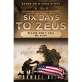 Six Days to Zeus: Please Don't Call me Hero