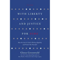 With Liberty and Justice for Some: How the Law Is Used to Destroy Equality and Protect the Powerful