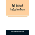 Folk beliefs of the southern Negro