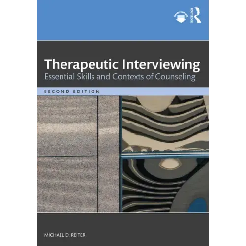 Therapeutic Interviewing: Essential Skills and Contexts of Counseling