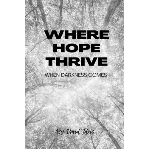 Where Hope Thrive: When darkness comes