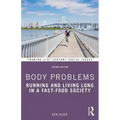 Body Problems: Running and Living Long in a Fast-Food Society