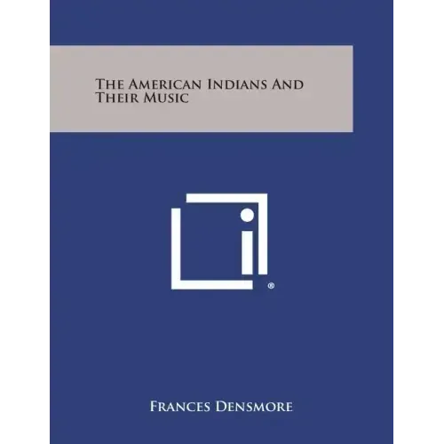 The American Indians and Their Music