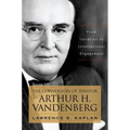 The Conversion of Senator Arthur H. Vandenberg: From Isolation to International Engagement