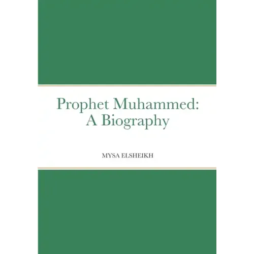 Prophet Muhammed: A Biography
