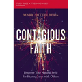 Contagious Faith Bible Study Guide Plus Streaming Video: Discover Your Natural Style for Sharing Jesus with Others