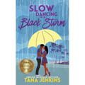 Slow Dancing in a Black Storm