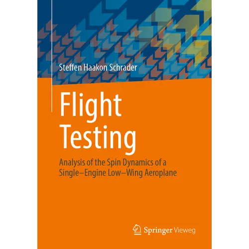 Flight Testing: Analysis of the Spin Dynamics of a Single-Engine Low-Wing Aeroplane