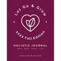 Let Go & Grow Holistic Journal [Fall Edition]
