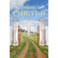 Seeking Christ II: Can We Find Our Way?