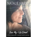 Save-My-Life School: A first responder's mental health journey
