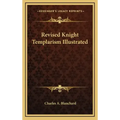 Revised Knight Templarism Illustrated