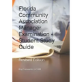 Florida Community Association Manager Examination - Student Study Guide: Revised Edition