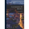 Catherine De Medici