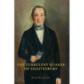 The Turbulent Quaker of Shaftesbury: John Rutter (1796-1851)