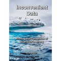 Inconvenient Data: Proving the Consensus of Scientists is Wrong