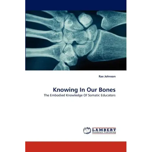 Knowing In Our Bones
