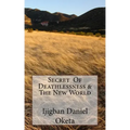 Secret of Deathlessness & the New World