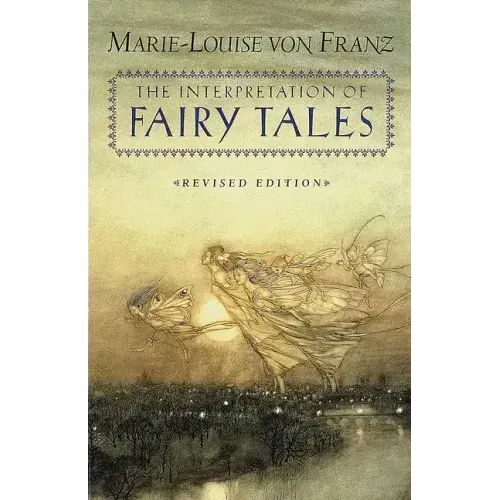 The Interpretation of Fairy Tales: Revised Edition
