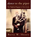 Dance to the Piper: The Highland Bagpipe in Nova Scotia