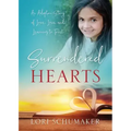 Surrendered Hearts: An Adoption Story of Love, Loss, and Learning to Trust