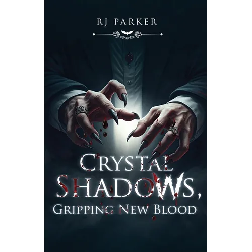 Crystal Shadows, Gripping New Blood