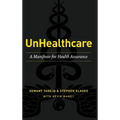 UnHealthcare: A Manifesto for Health Assurance