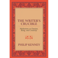 The Writer's Crucible: Meditations on Emotion, Being, and Creativity
