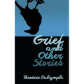 Grief and Other Stories