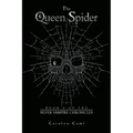 The Queen Spider: Book 4 of the Silver Vampire Chronicles