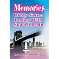 Memories of My Sister: Dealing with Sudden Death