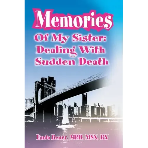 Memories of My Sister: Dealing with Sudden Death