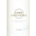 Core Confidence: Own Your Talent - Face Your Fear - Create Your Future