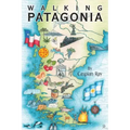 Walking Patagonia: The Way