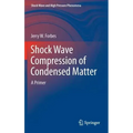 Shock Wave Compression of Condensed Matter: A Primer