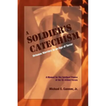 The Soldier's Catechism: Virtuous Warriors in an Age of Terror