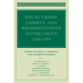Fiscal Crises, Liberty, and Representative Government 1450-1789