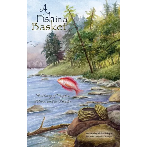 A Fish in a Basket: The Story of Prophet Musa and al-Khaḍir