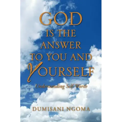 God Is the Answer to You and Yourself: Understanding Self-Worth