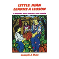 Little Juan Learns a Lesson