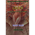 Jeffrey Wolf Green Evolutionary Astrology: Lilith: Keepers of the Flame